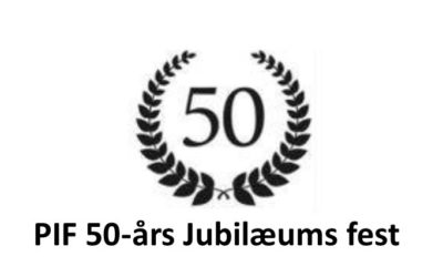 Jubilæumsfest: PIF fylder 50 år!